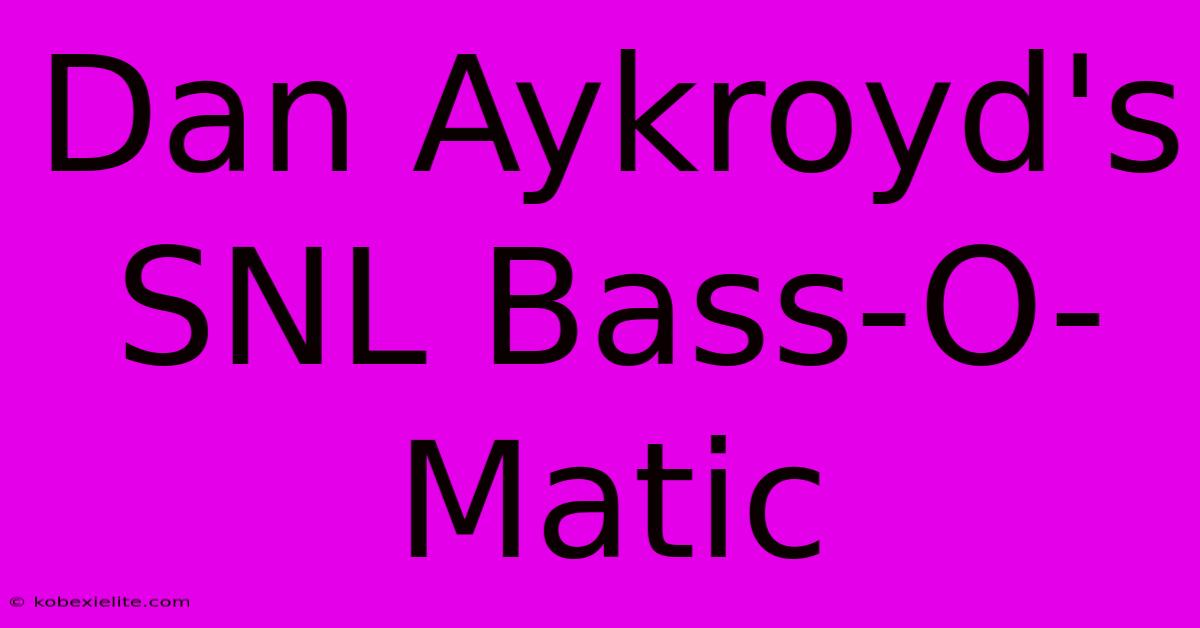 Dan Aykroyd's SNL Bass-O-Matic