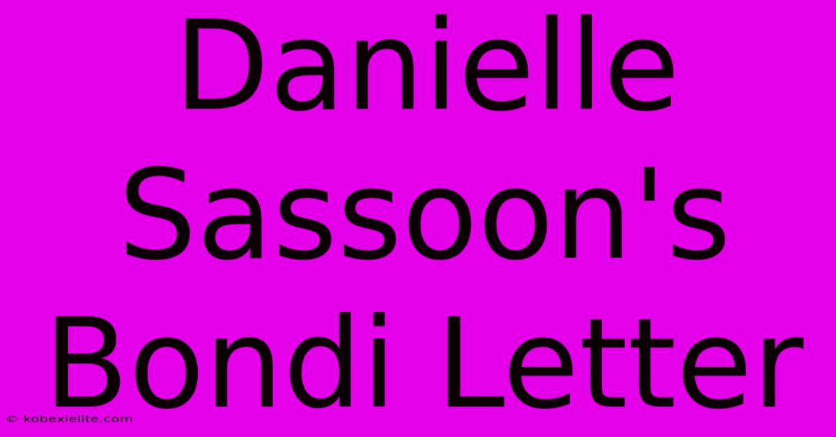 Danielle Sassoon's Bondi Letter