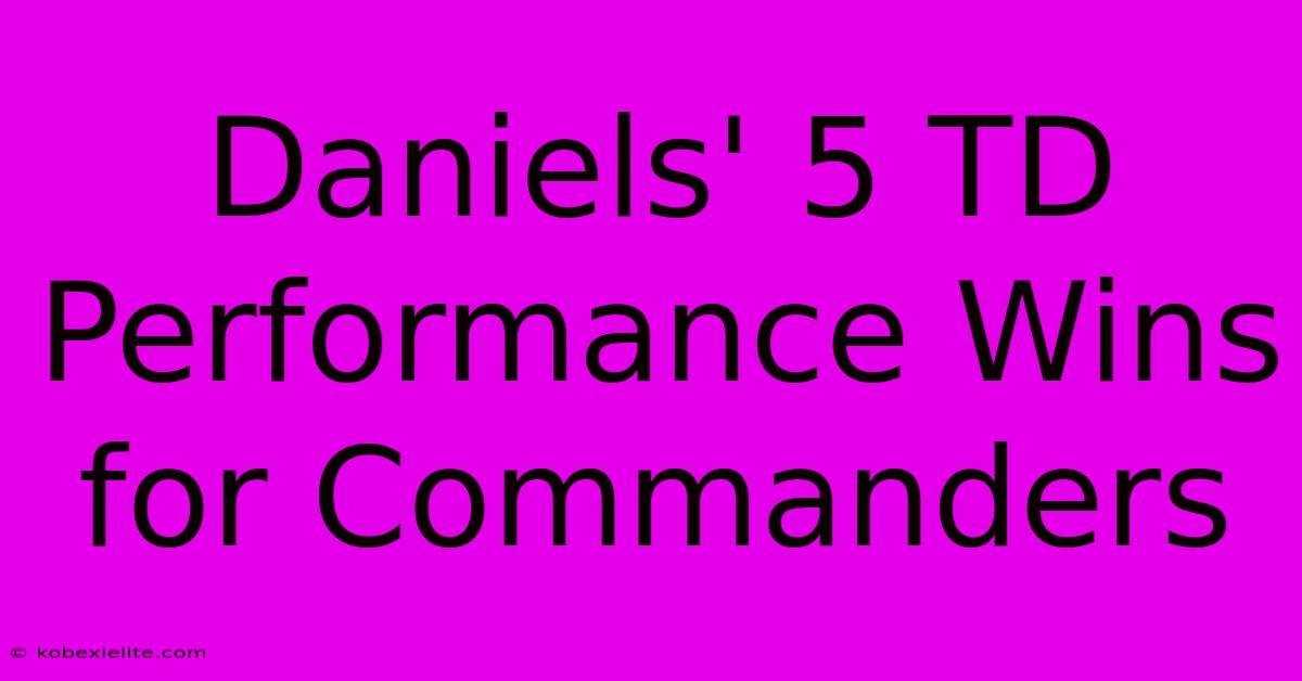 Daniels' 5 TD Performance Wins For Commanders