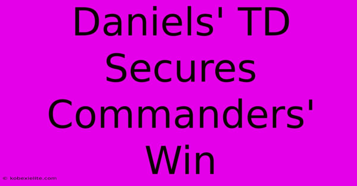 Daniels' TD Secures Commanders' Win