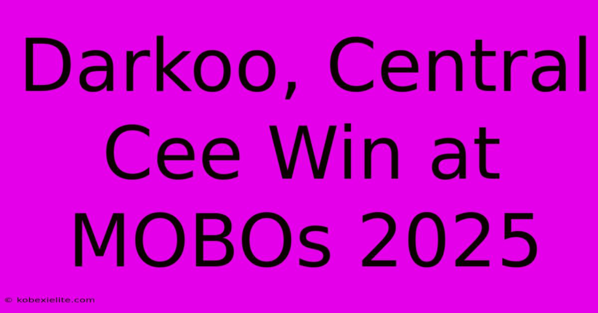 Darkoo, Central Cee Win At MOBOs 2025