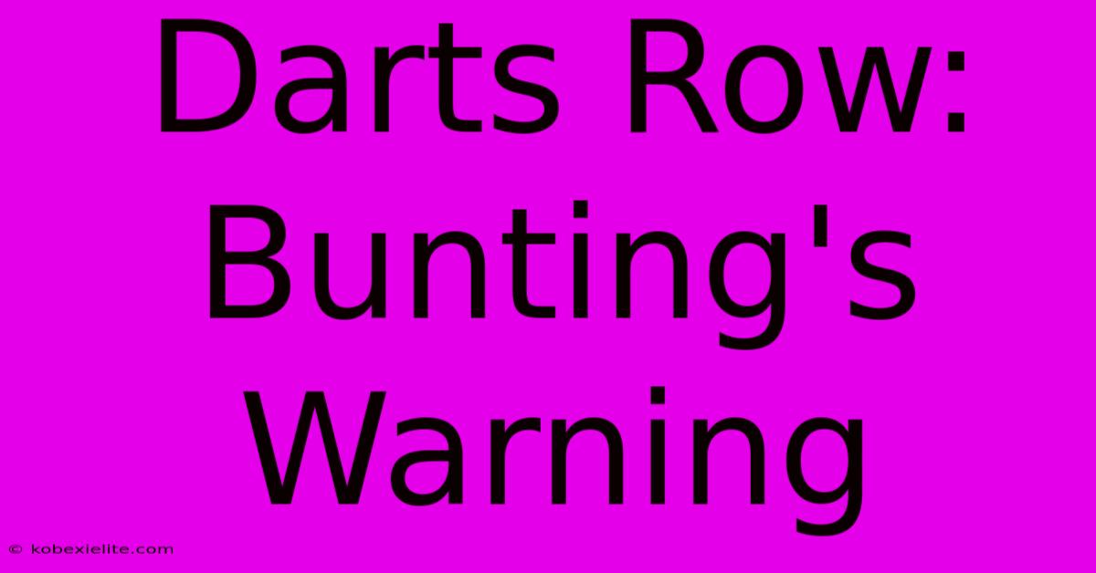 Darts Row: Bunting's Warning