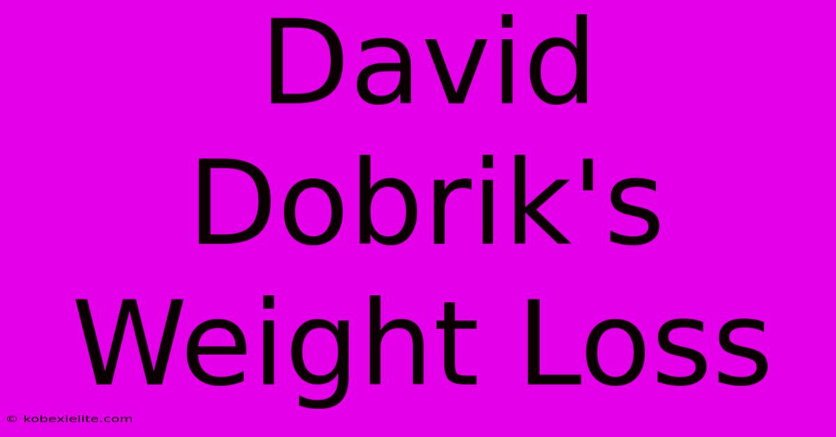 David Dobrik's Weight Loss