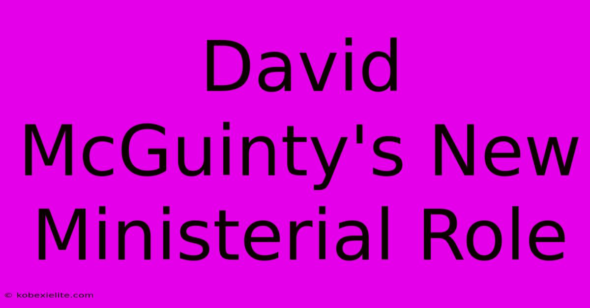 David McGuinty's New Ministerial Role