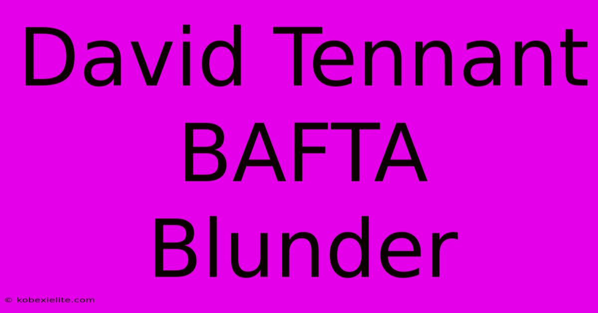 David Tennant BAFTA Blunder