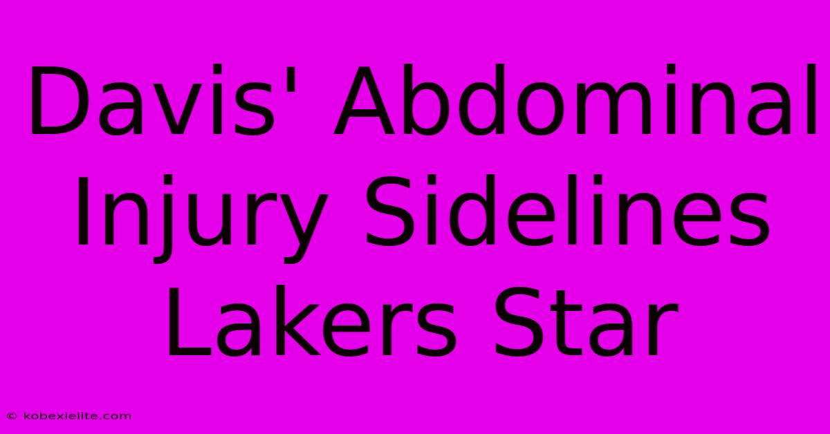 Davis' Abdominal Injury Sidelines Lakers Star