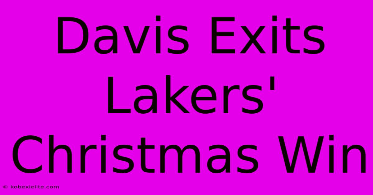 Davis Exits Lakers' Christmas Win