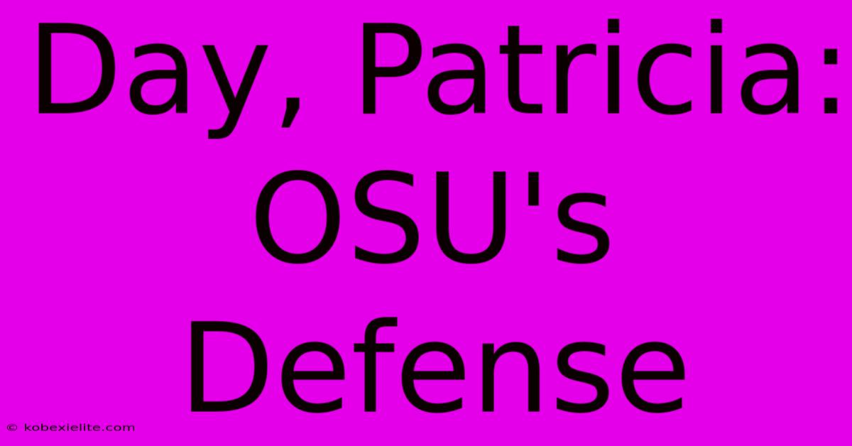 Day, Patricia: OSU's Defense