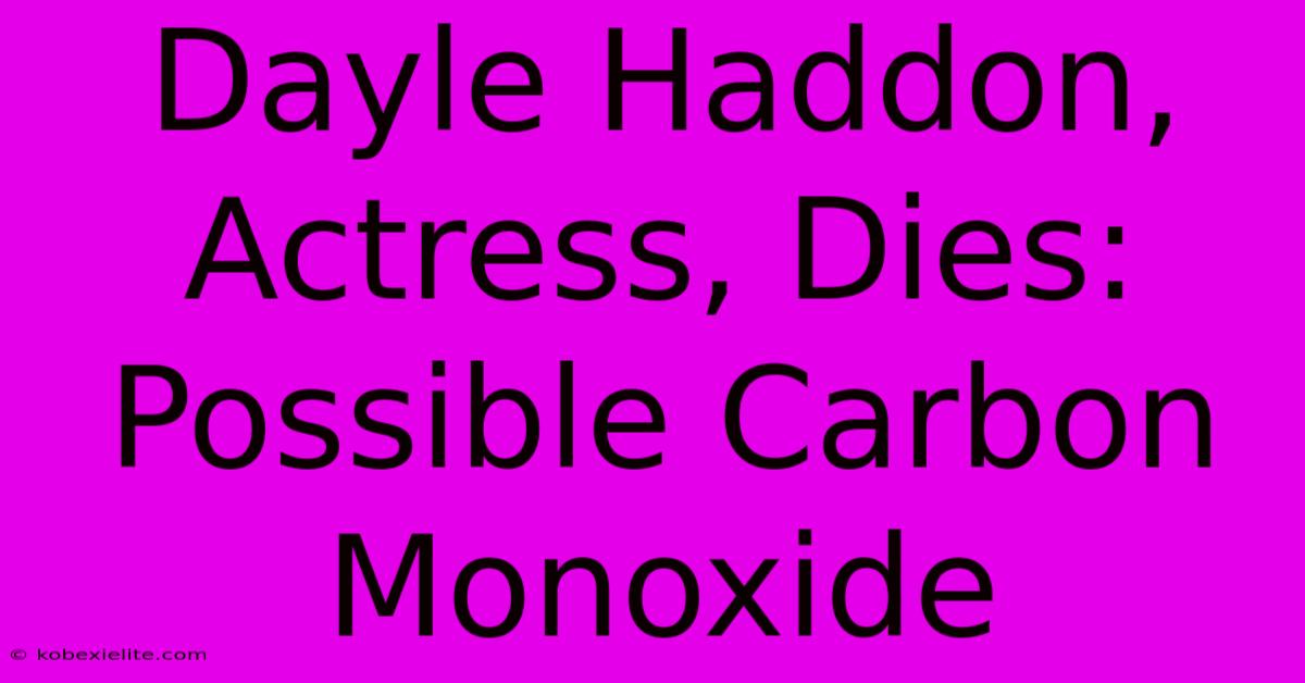 Dayle Haddon, Actress, Dies: Possible Carbon Monoxide