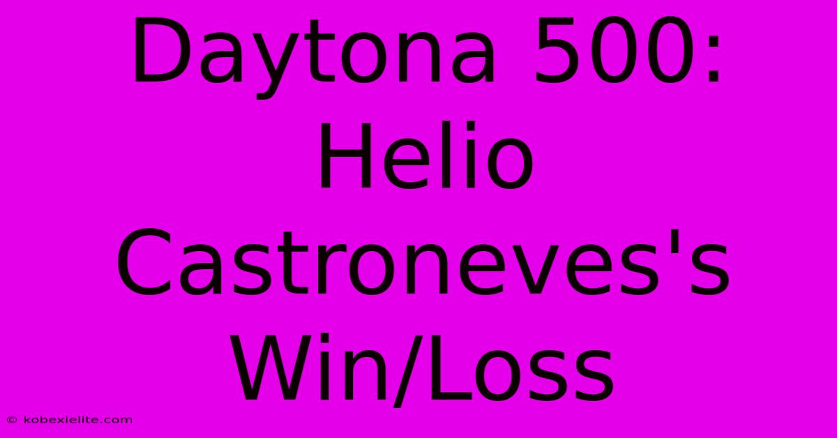 Daytona 500: Helio Castroneves's Win/Loss