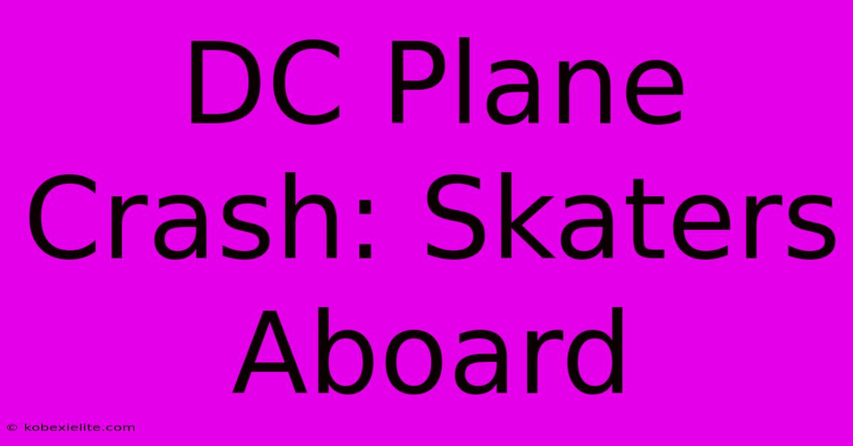 DC Plane Crash: Skaters Aboard