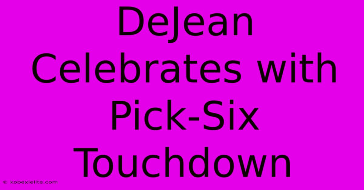 DeJean Celebrates With Pick-Six Touchdown