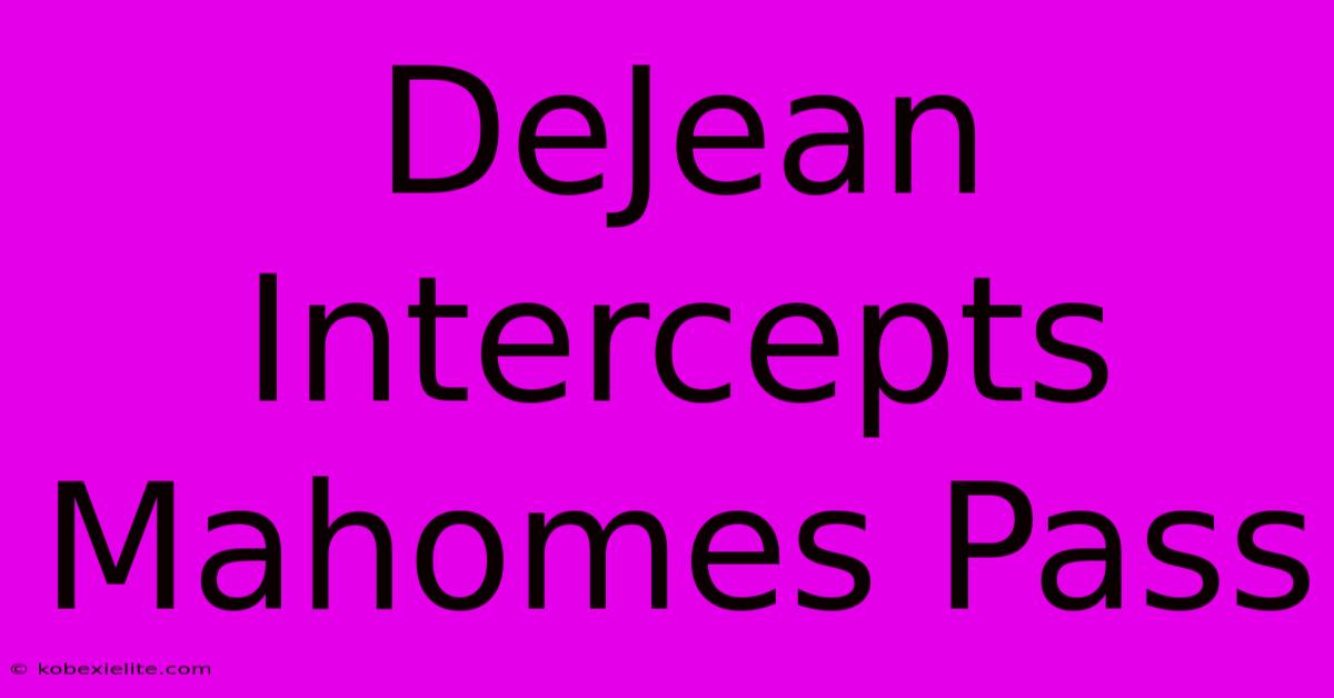 DeJean Intercepts Mahomes Pass