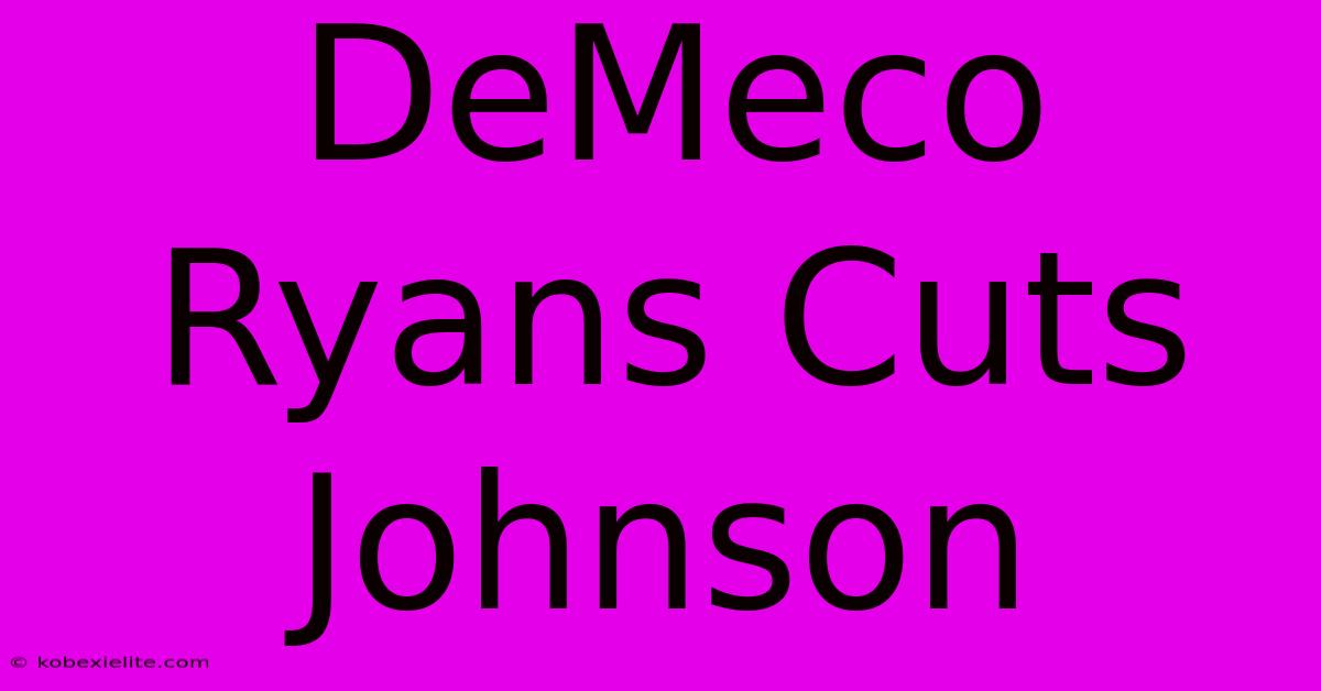 DeMeco Ryans Cuts Johnson