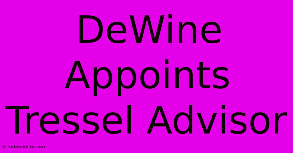 DeWine Appoints Tressel Advisor