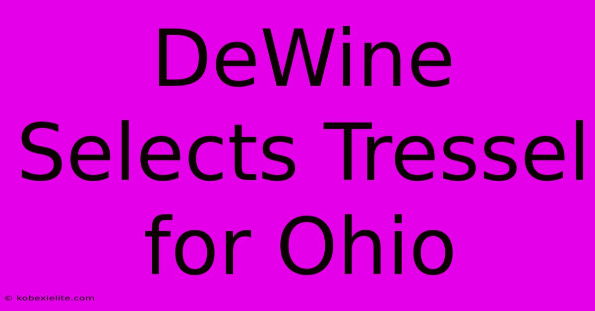 DeWine Selects Tressel For Ohio