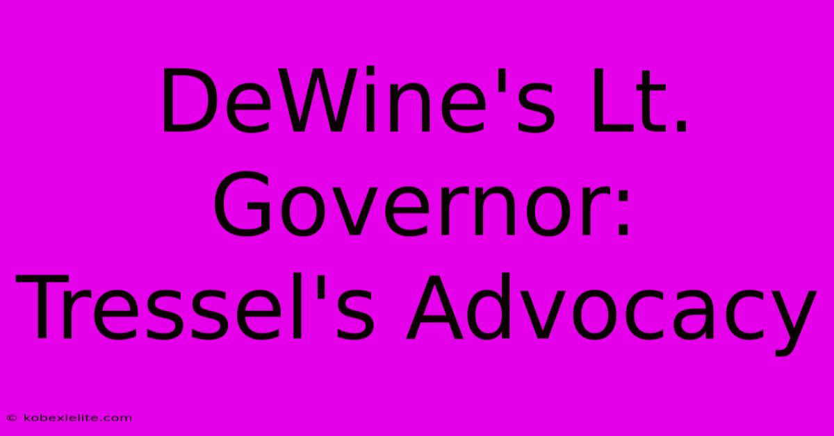 DeWine's Lt. Governor: Tressel's Advocacy