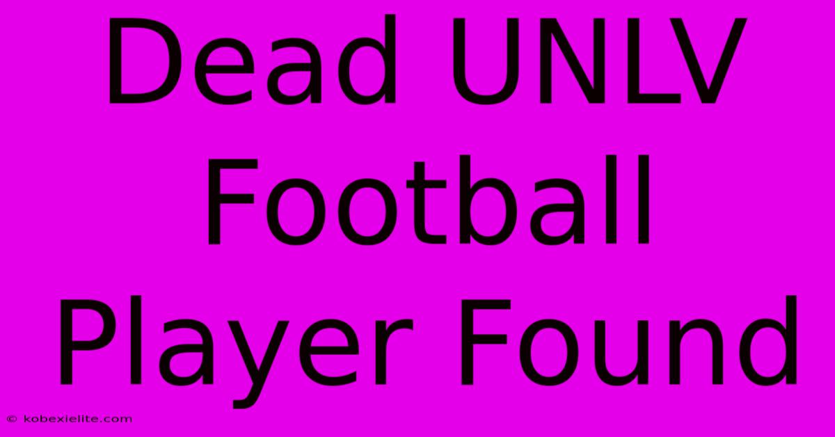 Dead UNLV Football Player Found