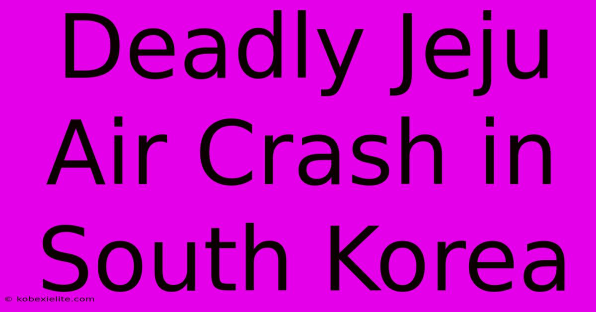 Deadly Jeju Air Crash In South Korea