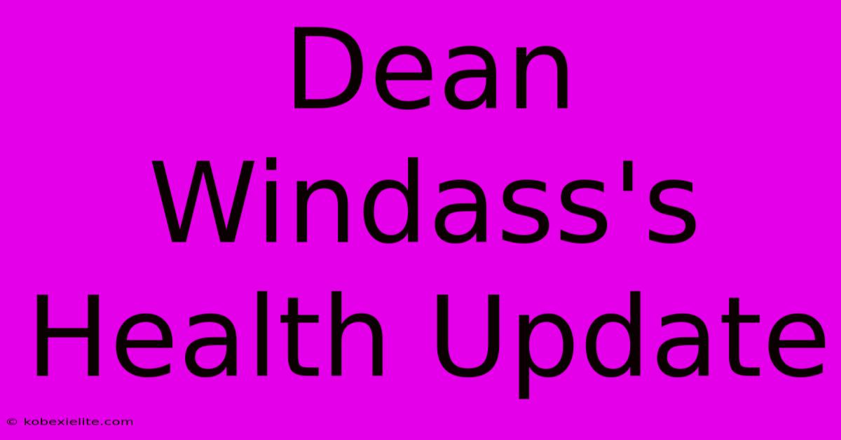 Dean Windass's Health Update