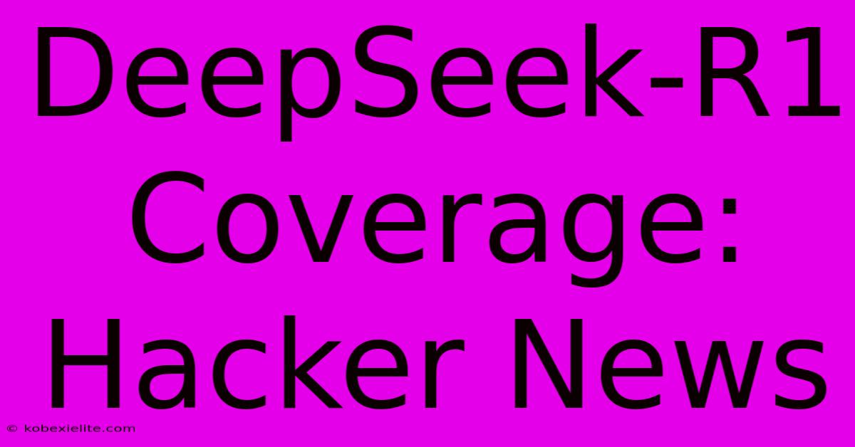 DeepSeek-R1 Coverage: Hacker News