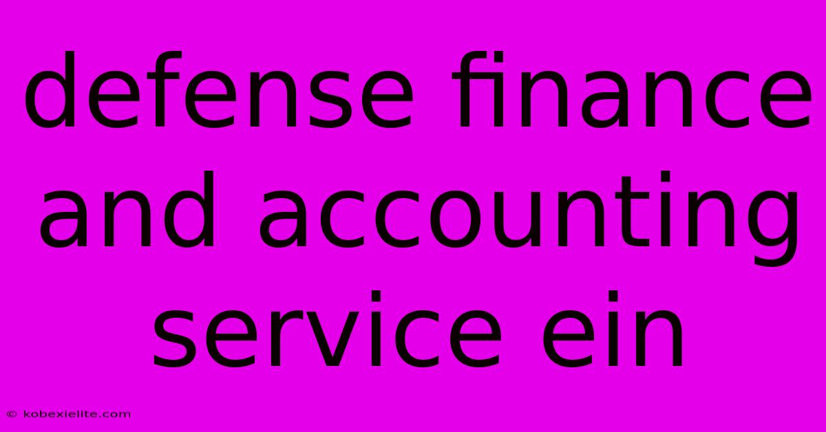 Defense Finance And Accounting Service Ein Defense Finance And Accounting Service Ein