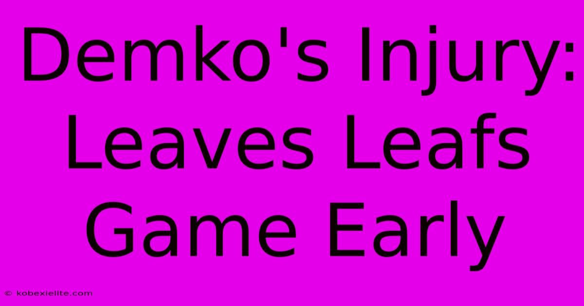 Demko's Injury: Leaves Leafs Game Early