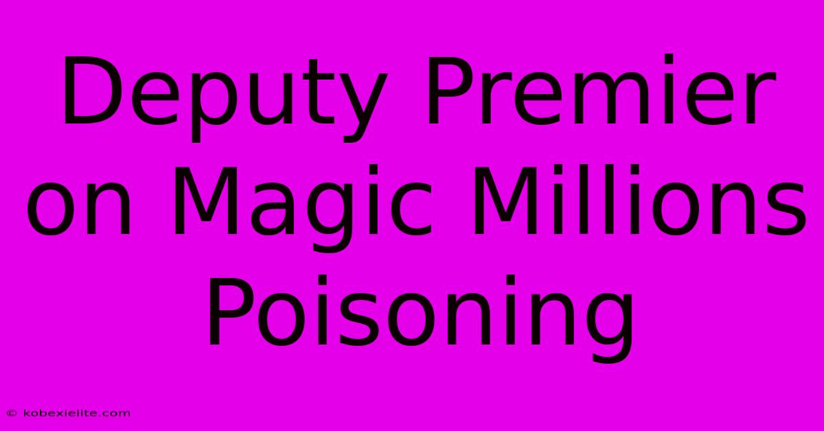 Deputy Premier On Magic Millions Poisoning