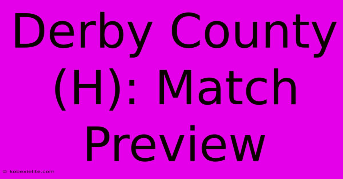 Derby County (H): Match Preview