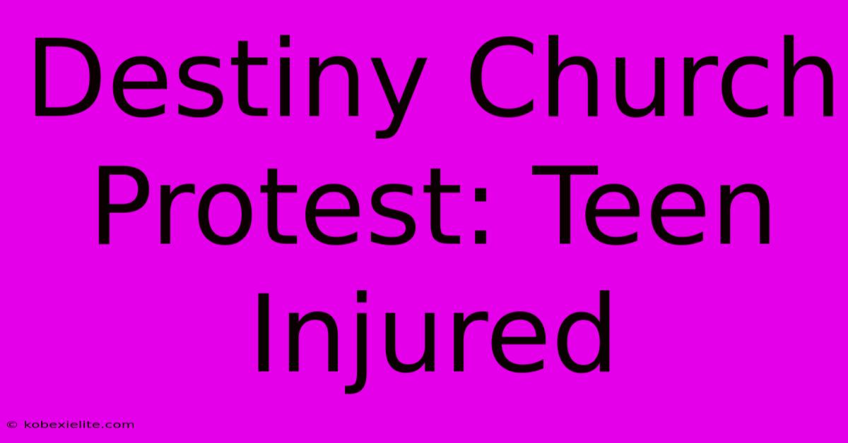 Destiny Church Protest: Teen Injured