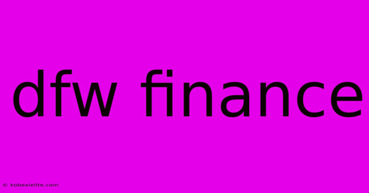 Dfw Finance Dfw Finance