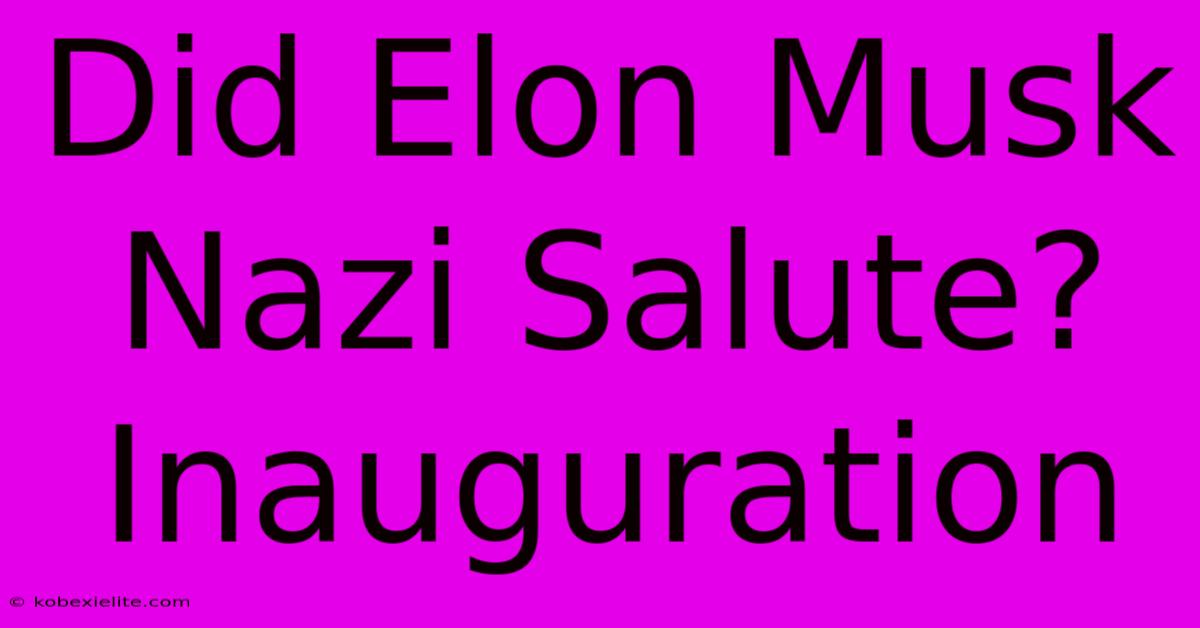 Did Elon Musk Nazi Salute? Inauguration