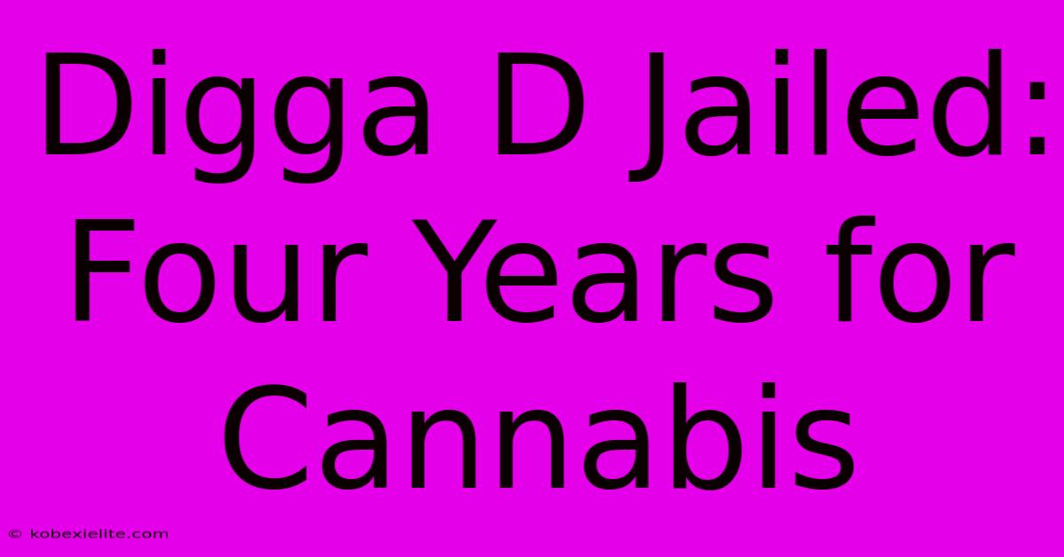 Digga D Jailed: Four Years For Cannabis