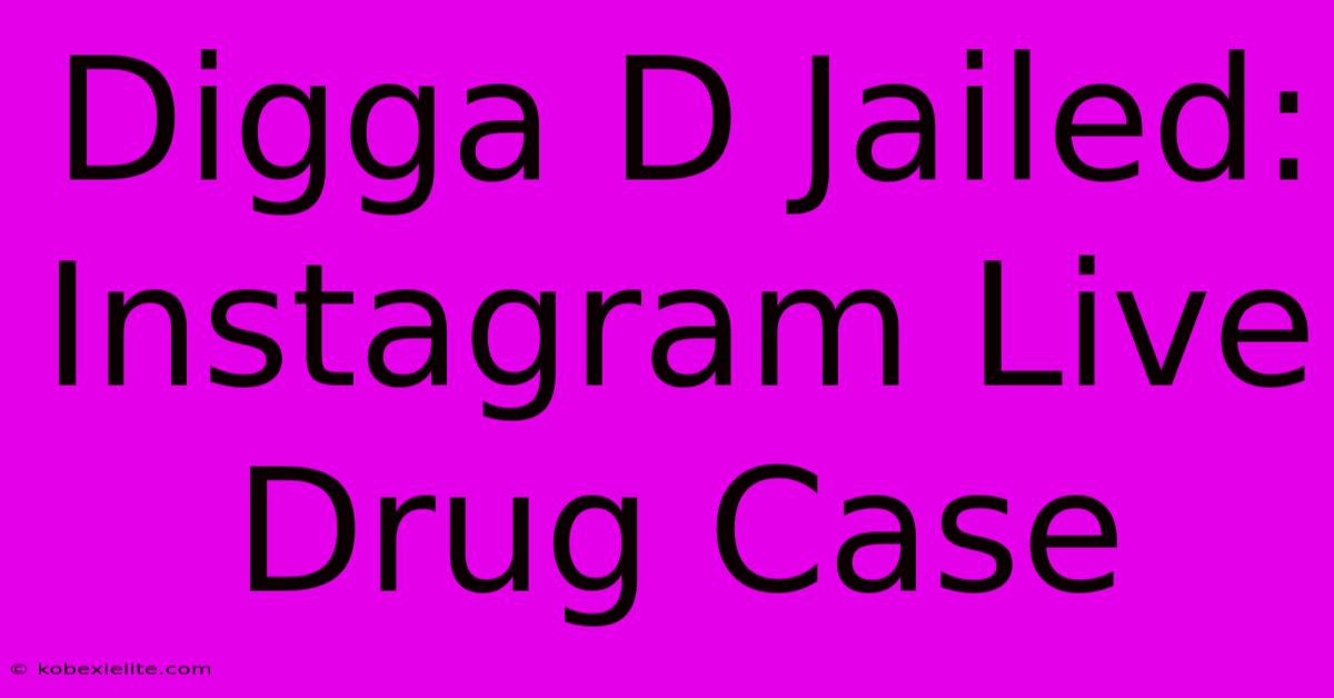 Digga D Jailed: Instagram Live Drug Case