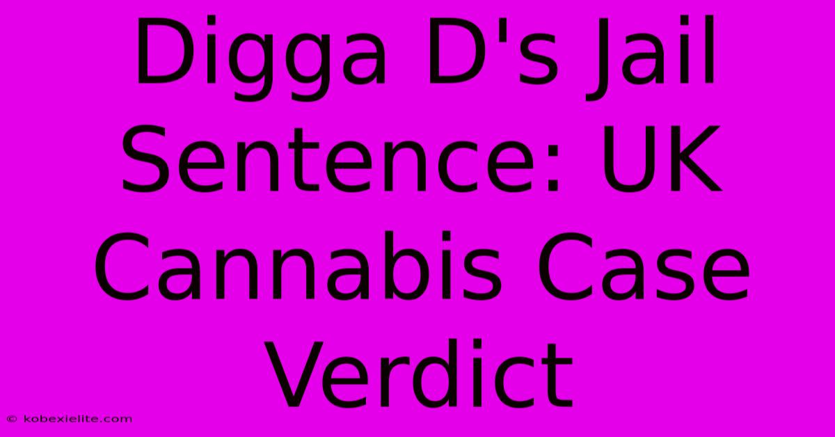 Digga D's Jail Sentence: UK Cannabis Case Verdict