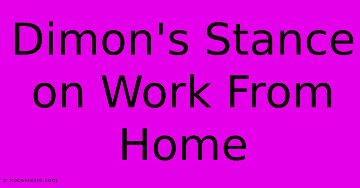 Dimon's Stance On Work From Home