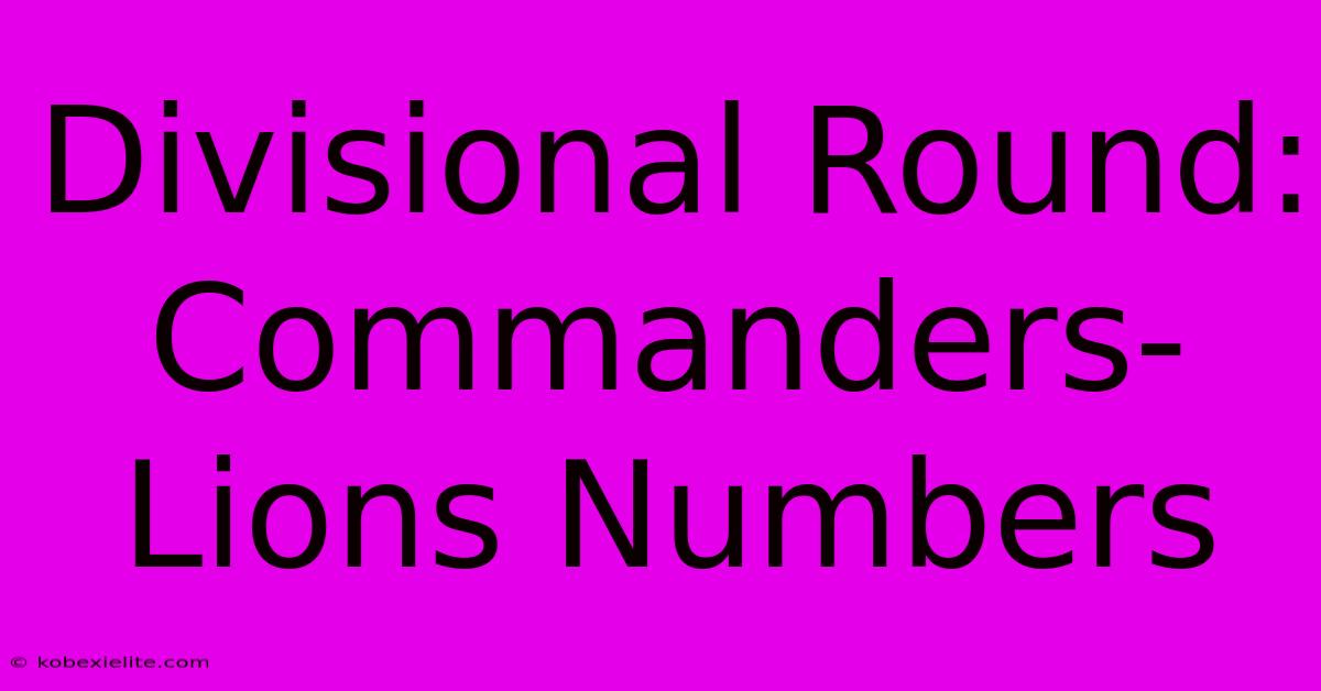 Divisional Round: Commanders-Lions Numbers