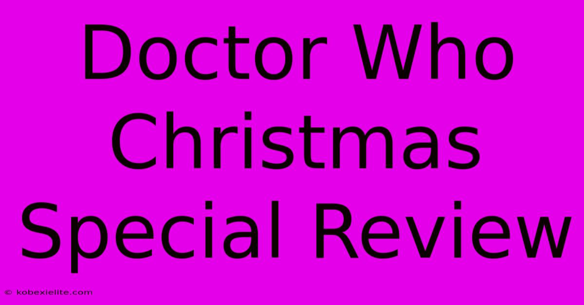 Doctor Who Christmas Special Review