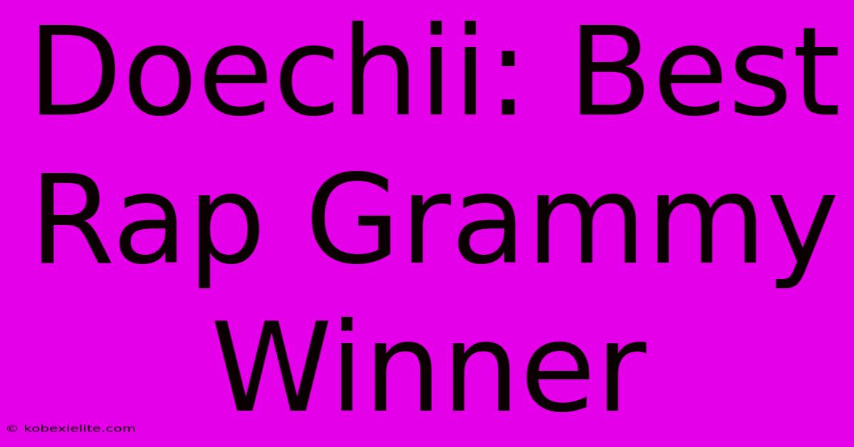 Doechii: Best Rap Grammy Winner