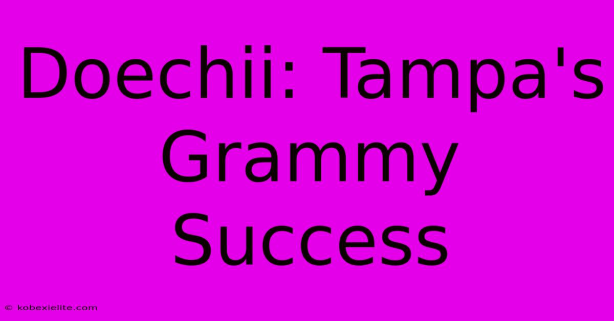 Doechii: Tampa's Grammy Success