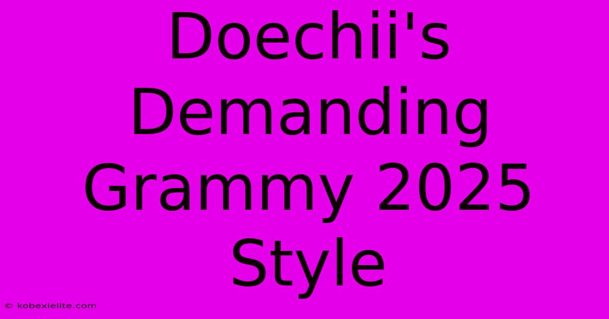 Doechii's Demanding Grammy 2025 Style