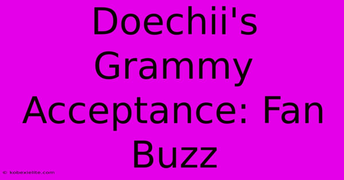 Doechii's Grammy Acceptance: Fan Buzz