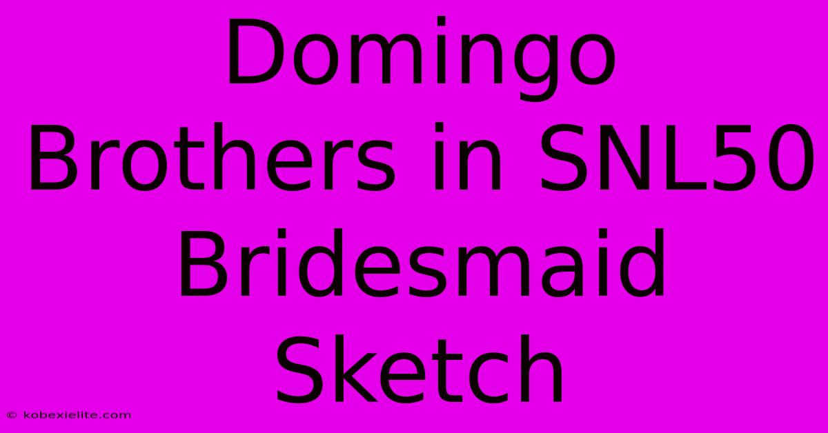 Domingo Brothers In SNL50 Bridesmaid Sketch