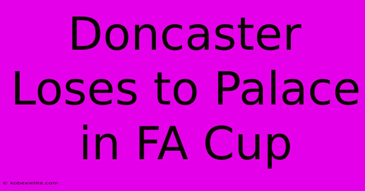 Doncaster Loses To Palace In FA Cup