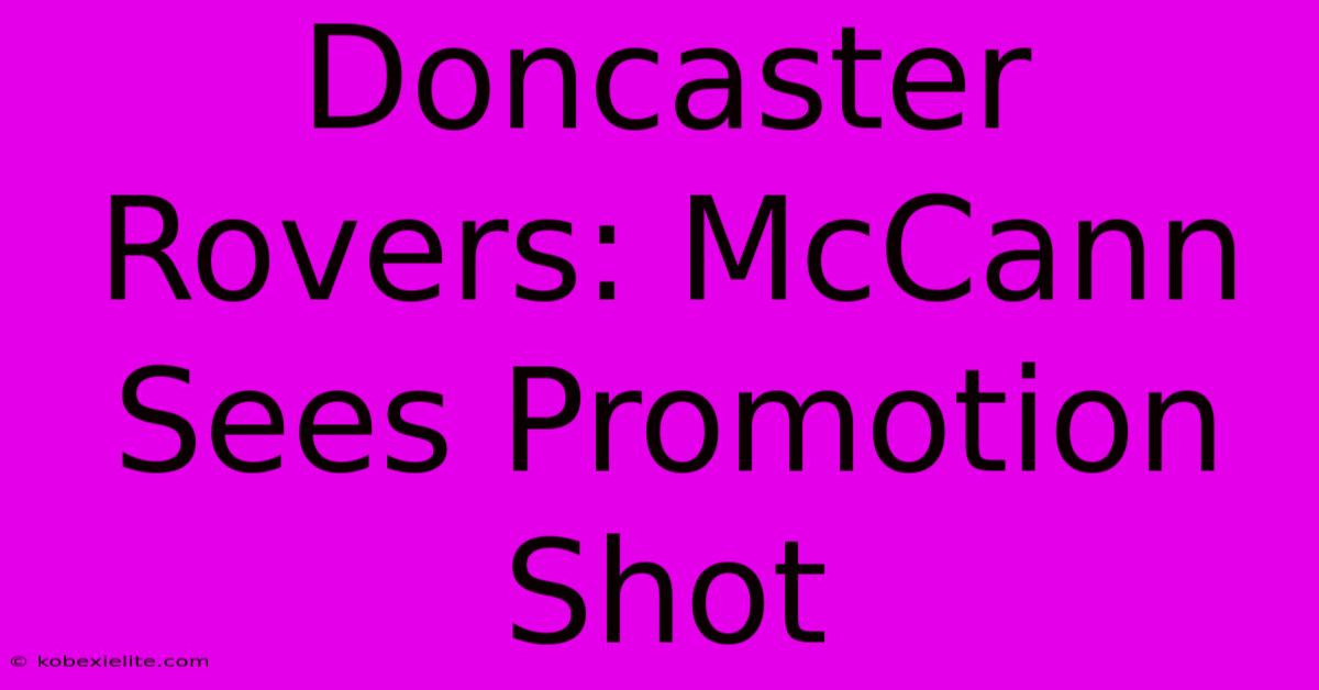 Doncaster Rovers: McCann Sees Promotion Shot