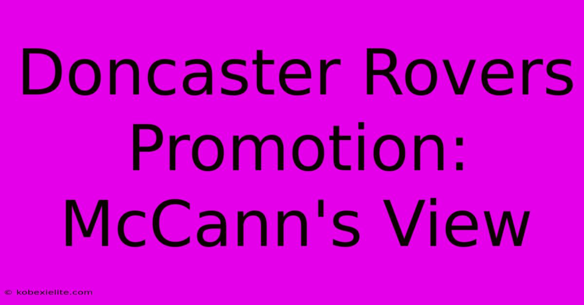 Doncaster Rovers Promotion: McCann's View