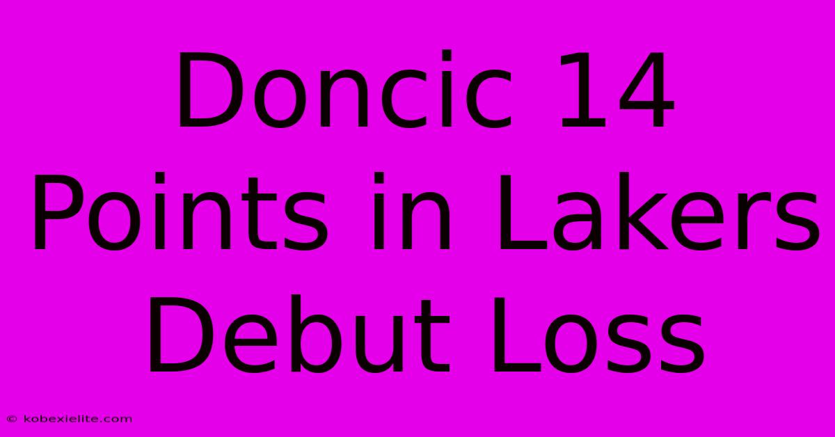 Doncic 14 Points In Lakers Debut Loss