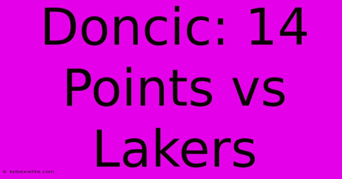 Doncic: 14 Points Vs Lakers