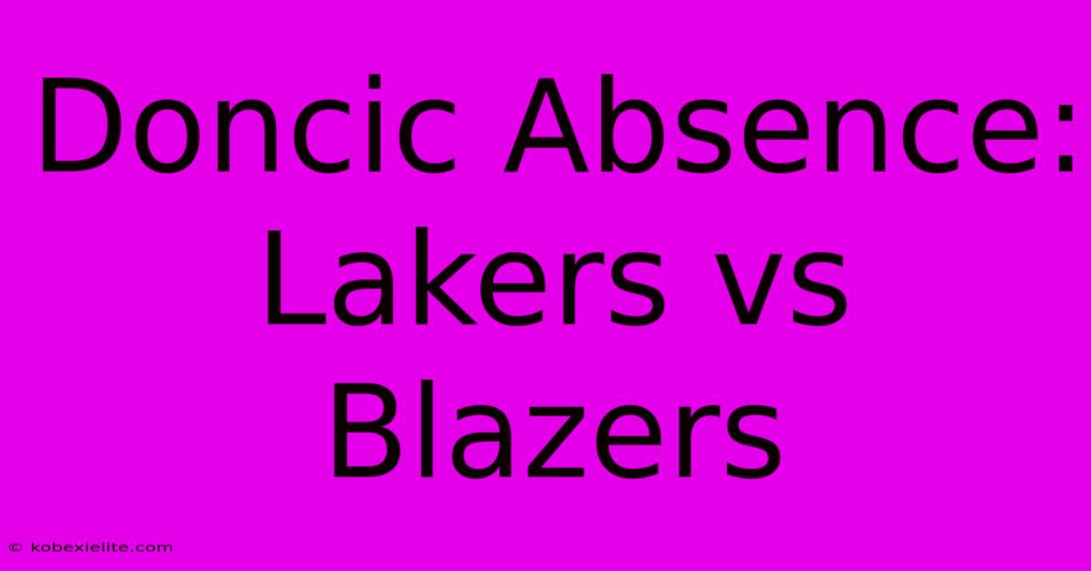 Doncic Absence: Lakers Vs Blazers