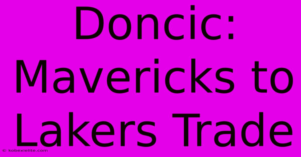 Doncic: Mavericks To Lakers Trade